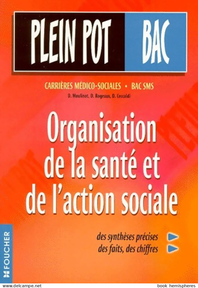 Organisation De La Santé Et De L'action Sociale. Carrières Médico-sociales BAC SMS (1998) De Collectif - 12-18 Jahre