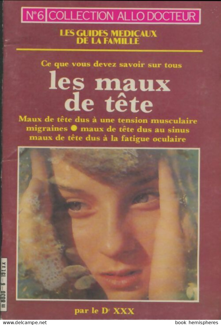 Les Maux De Tête (0) De Xxx - Non Classés