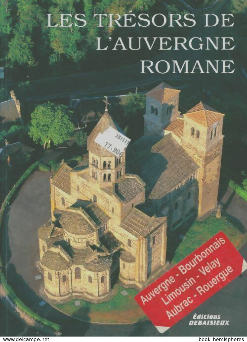Les Trésors De L'Auvergne Romane (2008) De Noël Graveline - Turismo
