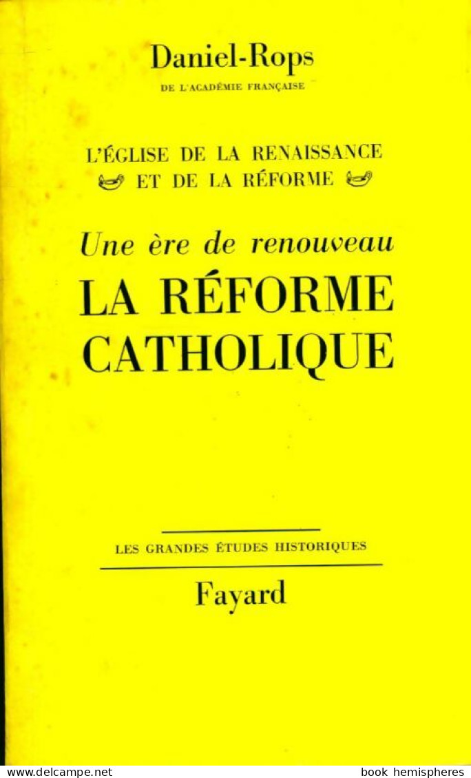 La Réforme Catholique (1955) De Henry Daniel-Rops - Religion