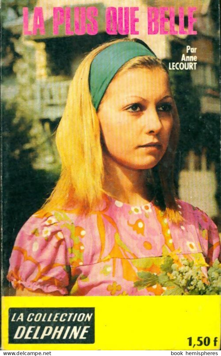 La Plus Que Belle (1969) De Anne Lecourt - Romantik