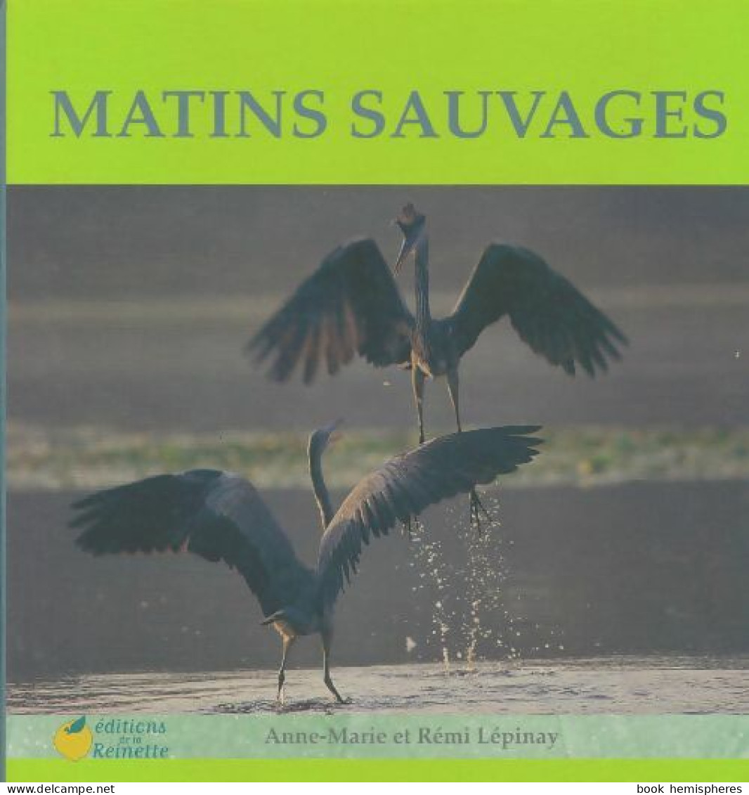 Matins Sauvages (2005) De Anne-Marie Lépinay - Tiere