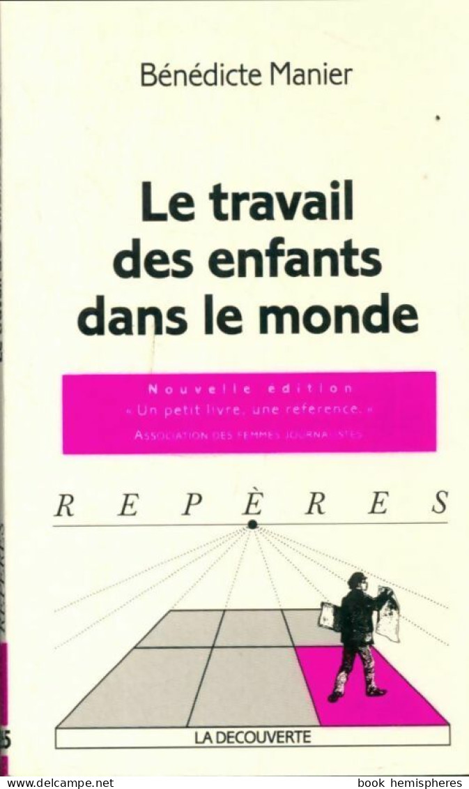 Le Travail Des Enfants Dans Le Monde (1999) De Bénédicte Manier - Handel