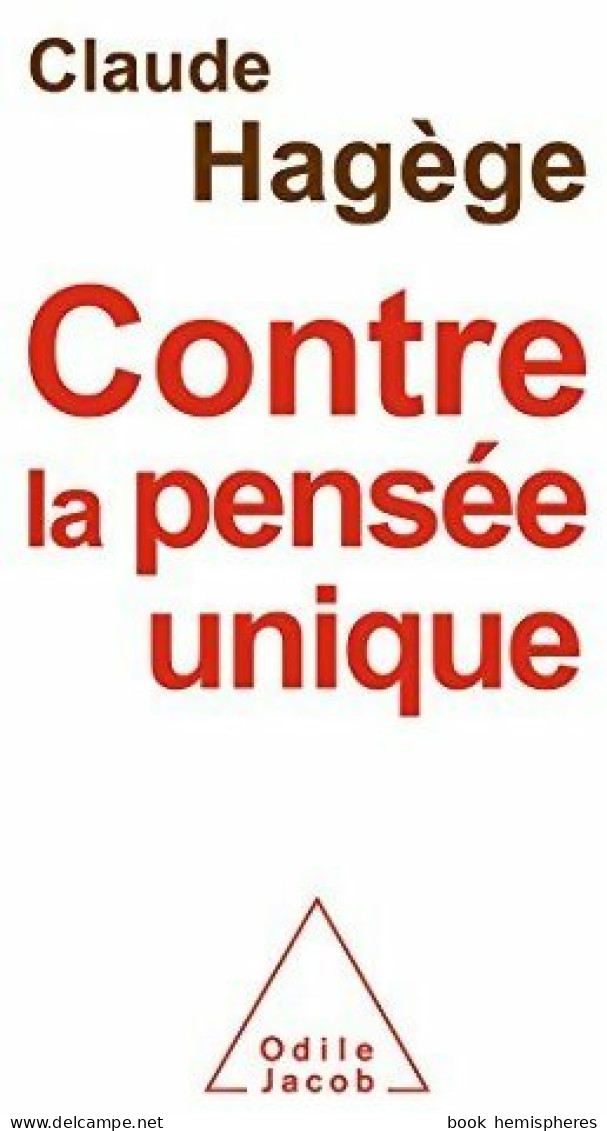 Contre La Pensée Unique (2012) De Claude Hagège - Politique