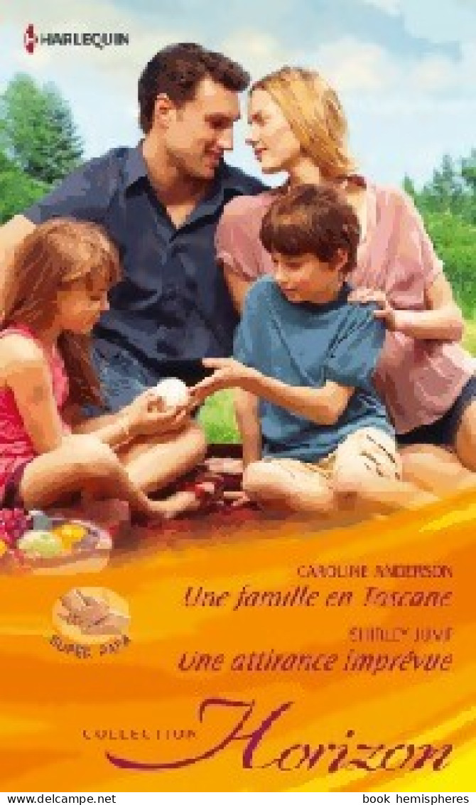 Une Famille En Toscane / Une Attirance Imprévue (2013) De Shirley Anderson - Romantik