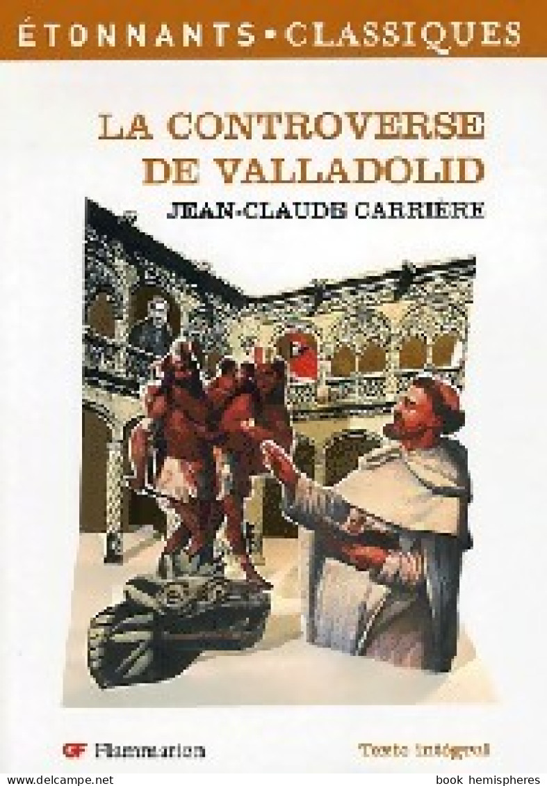 La Controverse De Valladolid (2006) De Jean-Claude Carrière - Altri & Non Classificati