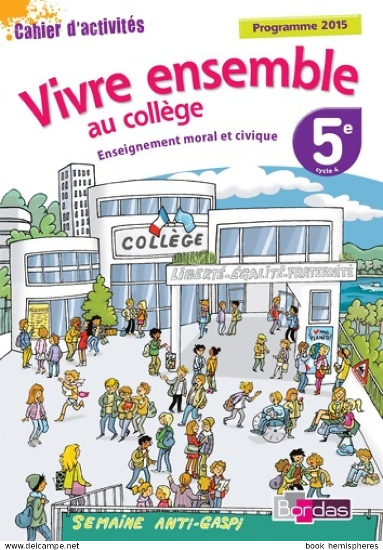 Vivre Ensemble - Enseignement Moral Et Civique 5e (2015) De Franck Belis - 6-12 Anni