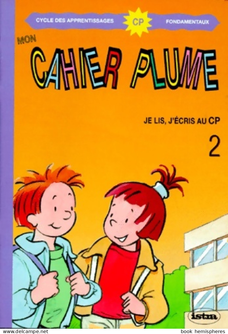 Mon Cahier Plume CP. Fichier De L'élève 2 (1993) De Martine Géhin - 6-12 Anni