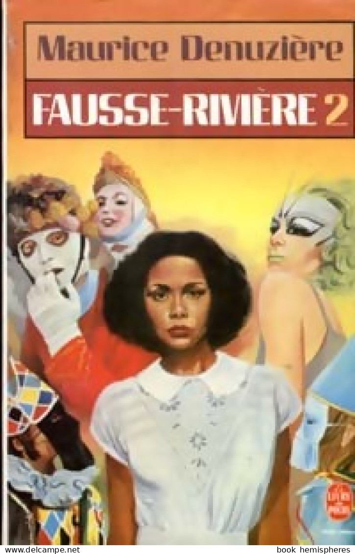 Fausse-rivière Tome II (1985) De Maurice Denuzière - Romantique