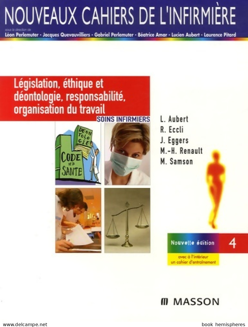 Législation éthique Et Déontologie Responsabilité Organisation Du Travail : Soins Infirmiers (2007) De Luci - Sciences