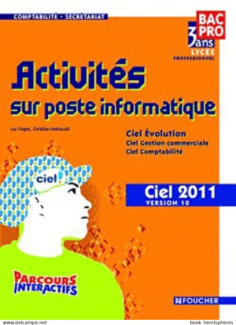 Activités Sur Poste Informatique Bac Pro (2011) De Luc Fages - 12-18 Years Old