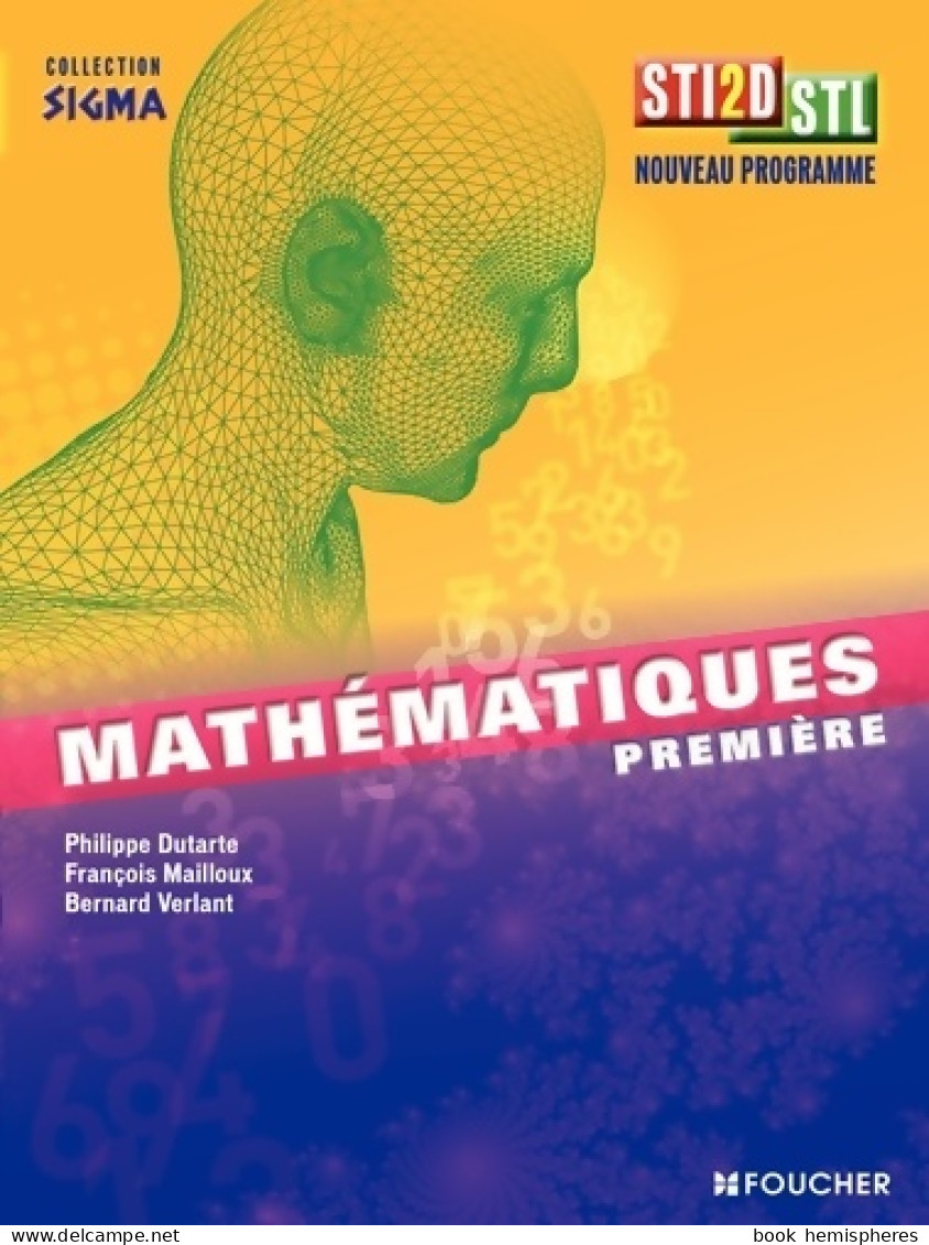 Sigma Mathématiques 1re Bac STI2D - STL (2011) De Bernard Verlant - 12-18 Years Old
