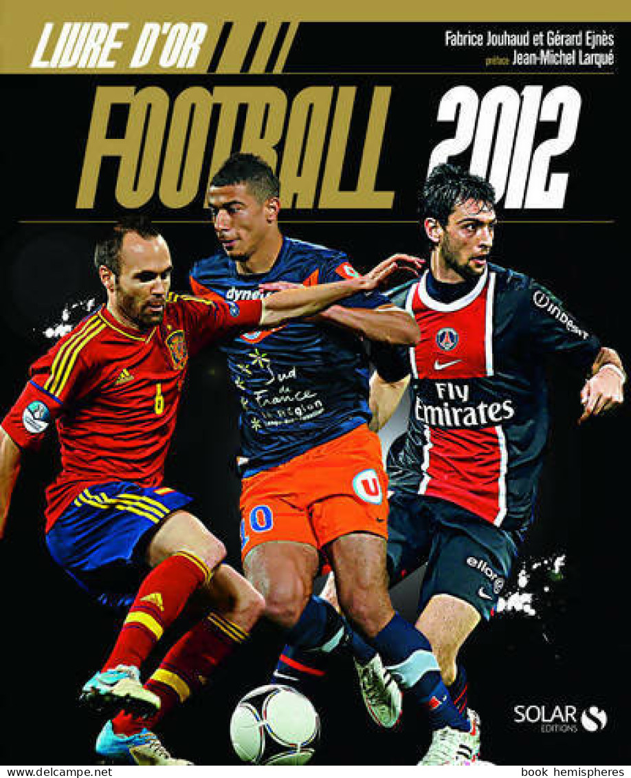 Livre D'or Du Football 2012 (2012) De Collectif - Sport