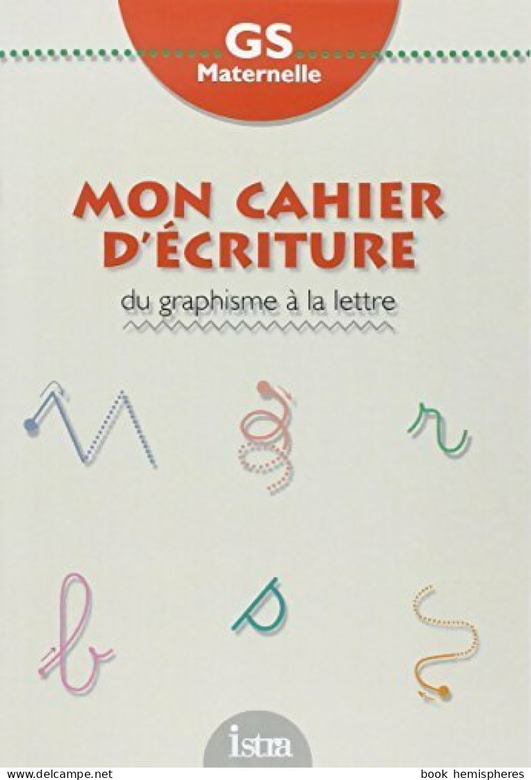 Mon Cahier D'écriture  GS (1994) De Guy Blandino - 0-6 Jaar