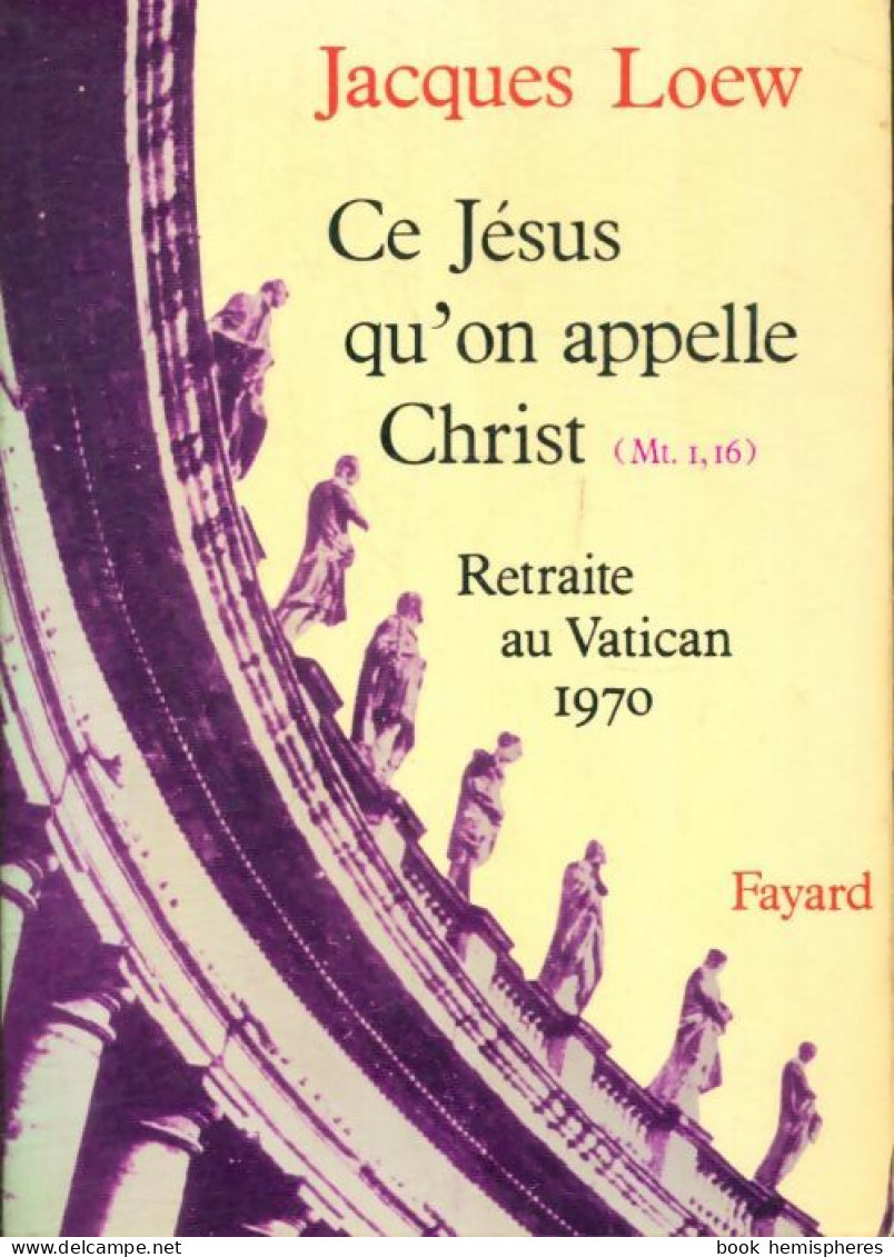 Ce Jésus Qu'on Appelle Christ (1970) De Jacques Loew - Religion