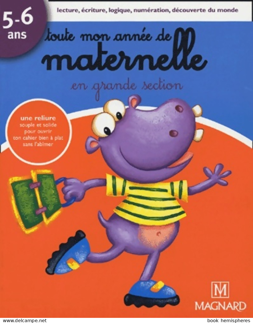 Toute Mon Année De Maternelle : En Grande Section 5-6 Ans (2005) De Michèle Brossier - Zonder Classificatie