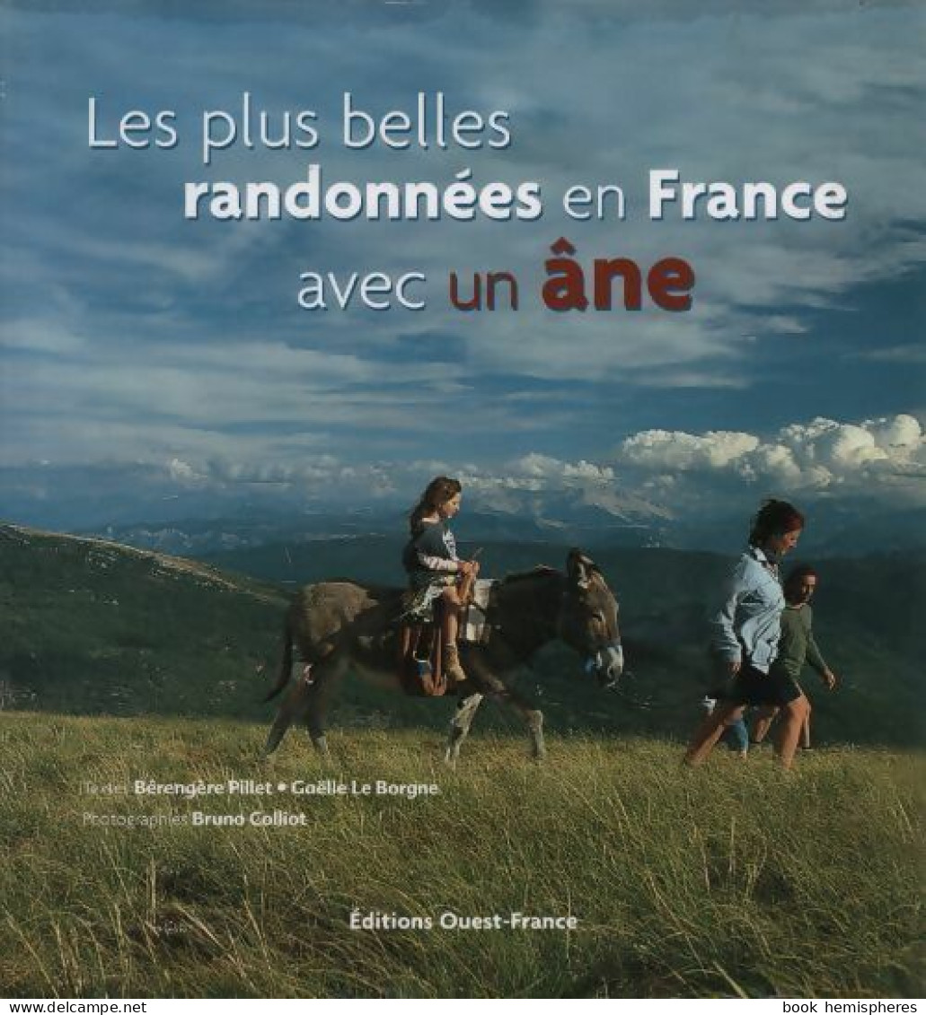 Les Plus Belles Randonnées En France Avec Un âne (2005) De Bérengère Pillet - Turismo