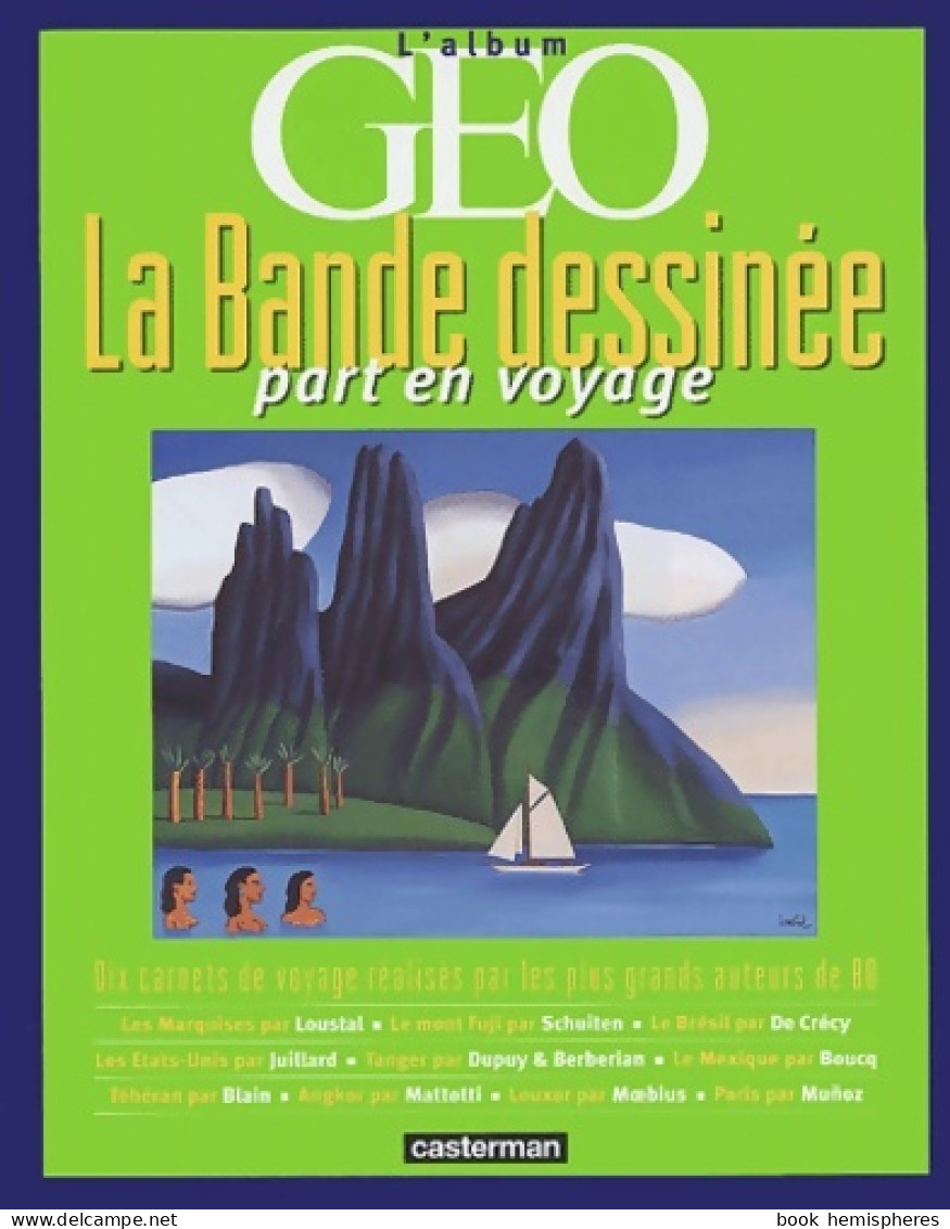 La Bande Dessinée Part En Voyage : L'album Géo (2003) De Collectif - Altri & Non Classificati