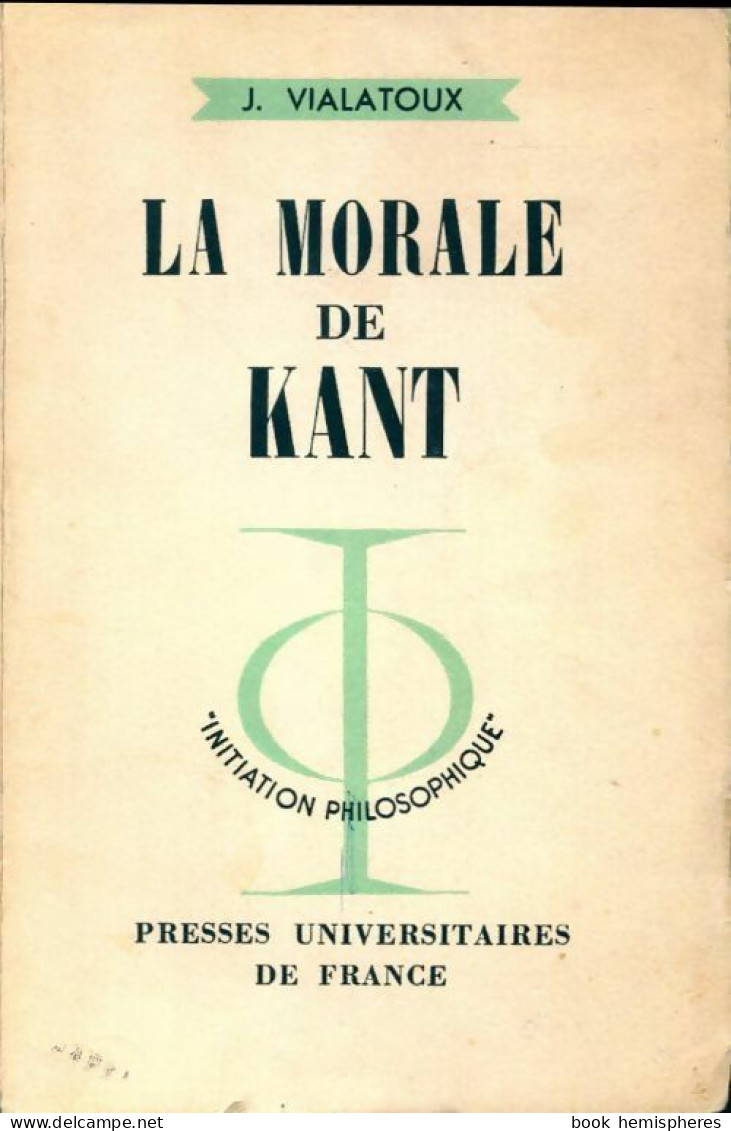 La Morale De Kant (1956) De Joseph Vialatoux - Psicología/Filosofía