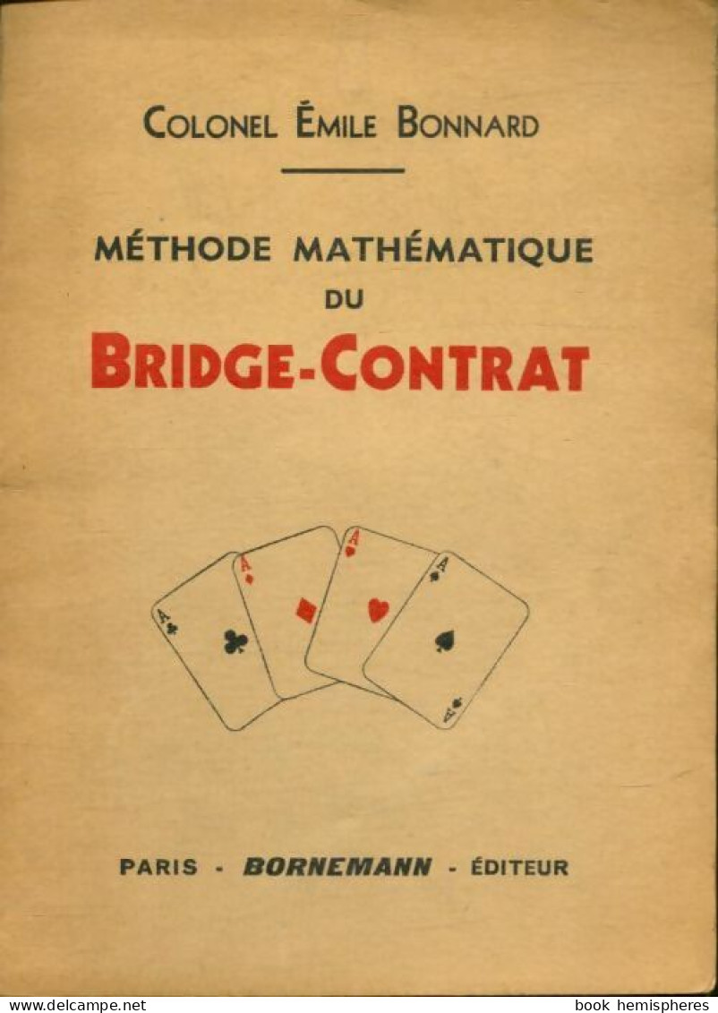 Méthode Mathématique Du Bridge-contrat (1959) De Emile Bonnard - Gesellschaftsspiele
