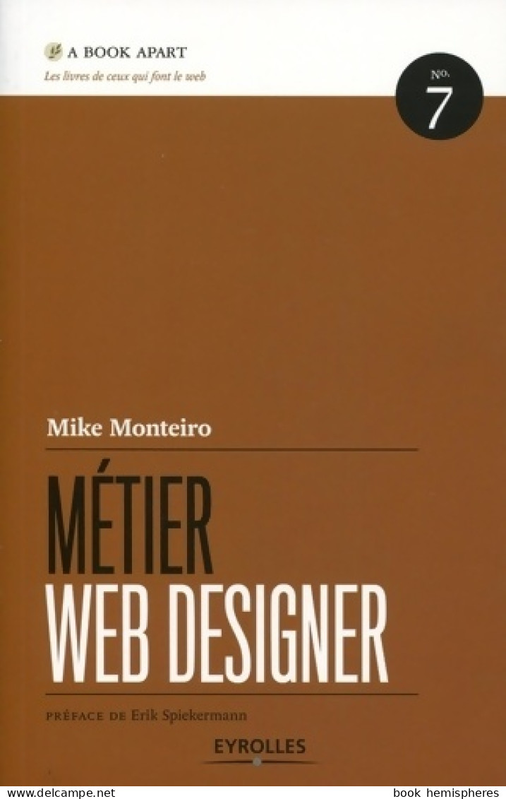 Métier Web Designer N°7 (2012) De Mike Monteiro - Economie