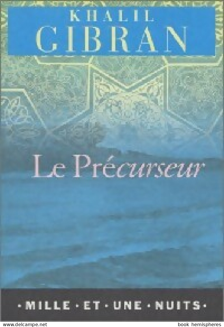 Le Précurseur (2000) De Khalil Gibran - Psychologie/Philosophie