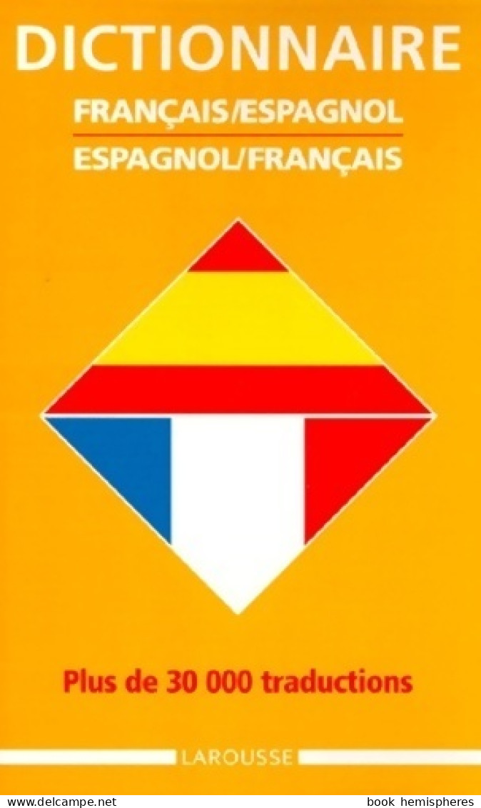 Dictionnaire Français-Espagnol, Espagnol-Français (2001) De Collectif ; Larousse - Dictionaries