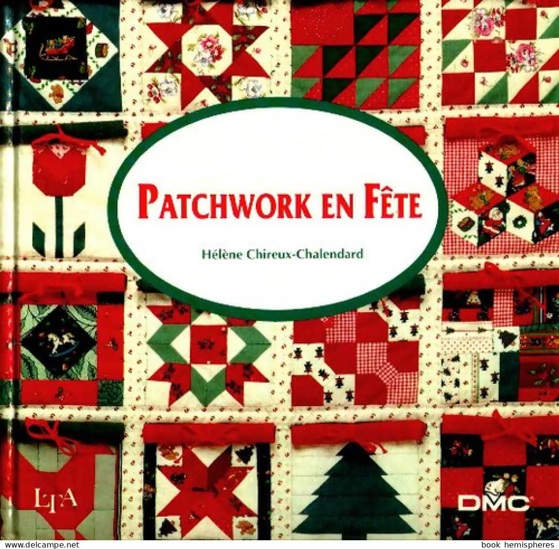 Patchwork En Fête (1994) De Hélène Chireux-Chalendard - Reisen