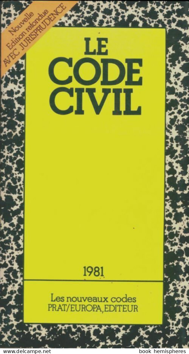 Le Code Civil 1981 (1980) De Pierre Pruvost - Recht