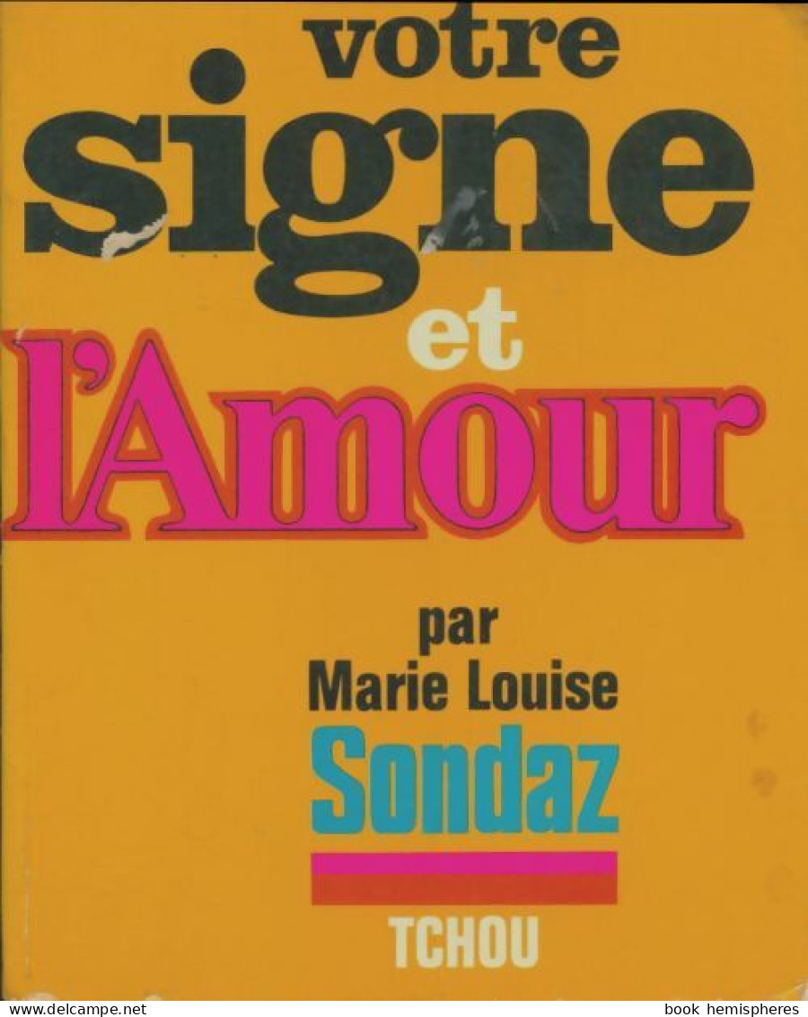 Votre Signe Et L'amour (1970) De Marie-Louise Sondaz - Esoterismo