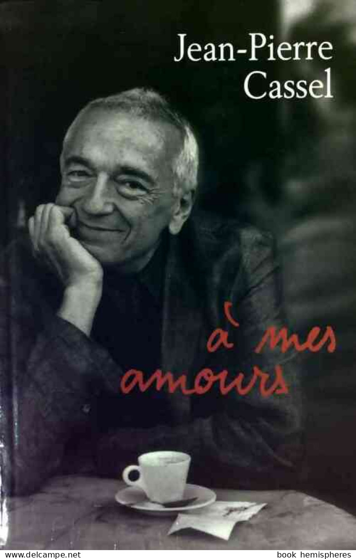 A Mes Amours (2004) De Jean-Pierre Cassel - Kino/TV
