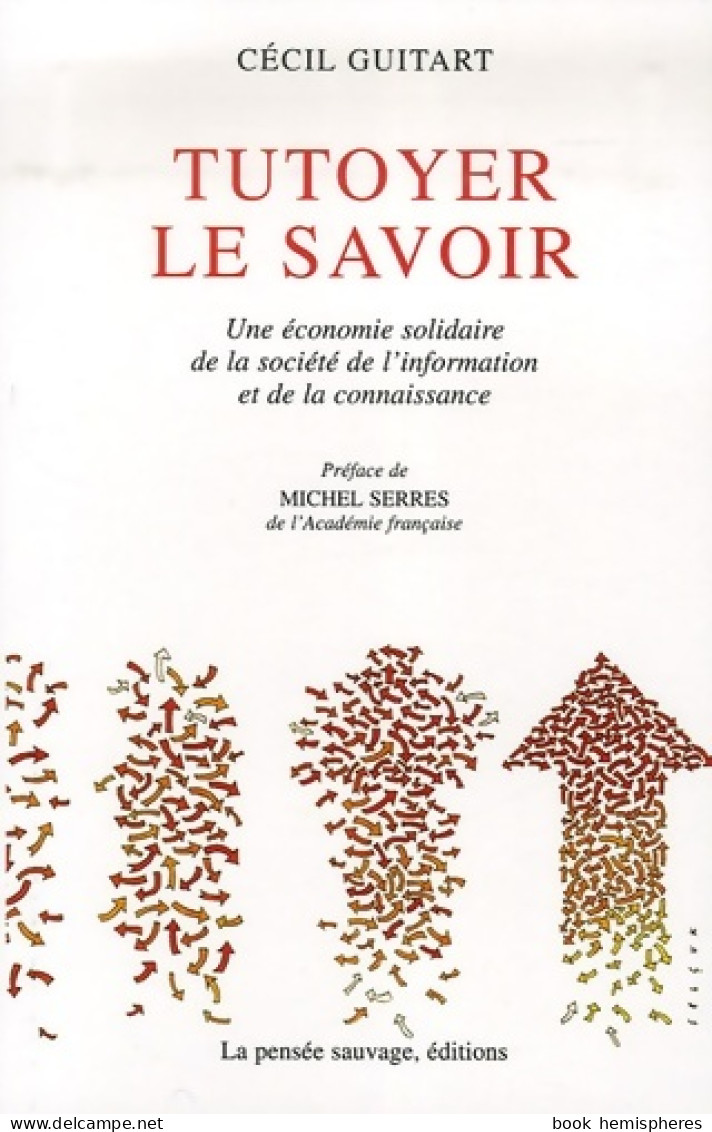 Tutoyer Le Savoir (2007) De Guitart C. - Psychologie/Philosophie