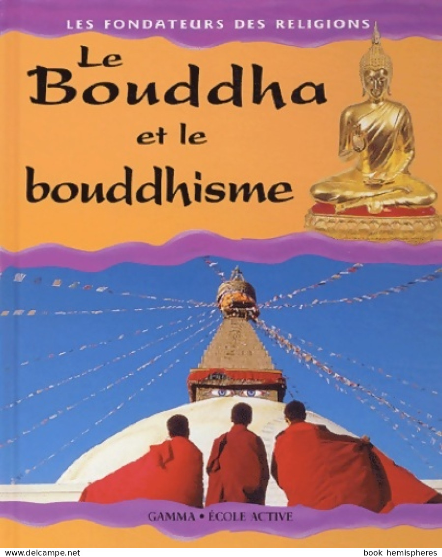 Le Bouddha Et Le Bouddhisme (2003) De Kerena Marchant - Religion