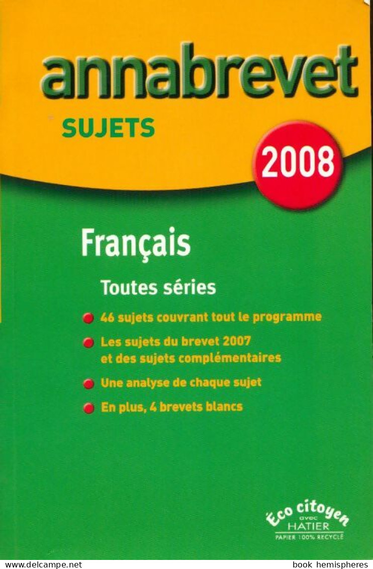 Français Brevet Toutes Séries 2008 (2007) De Collectif - 12-18 Jahre