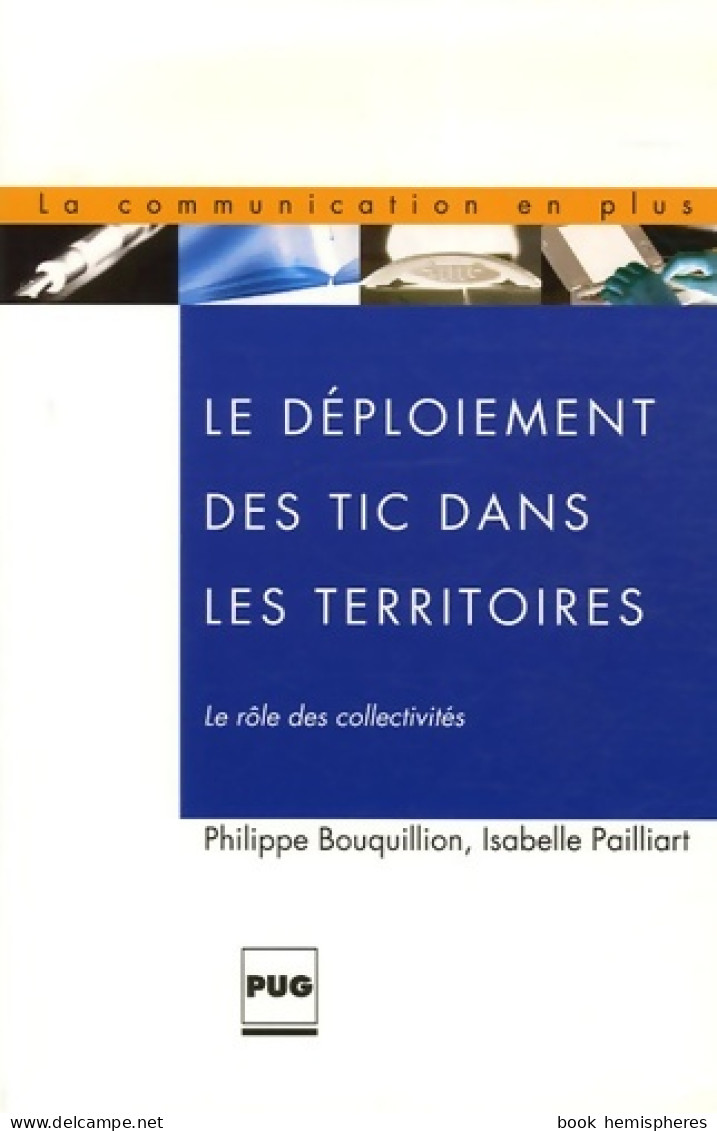 DEPLOIEMENT DES TICS DANS LES TERRITOIRES (2006) De BOUQUILLION - Recht