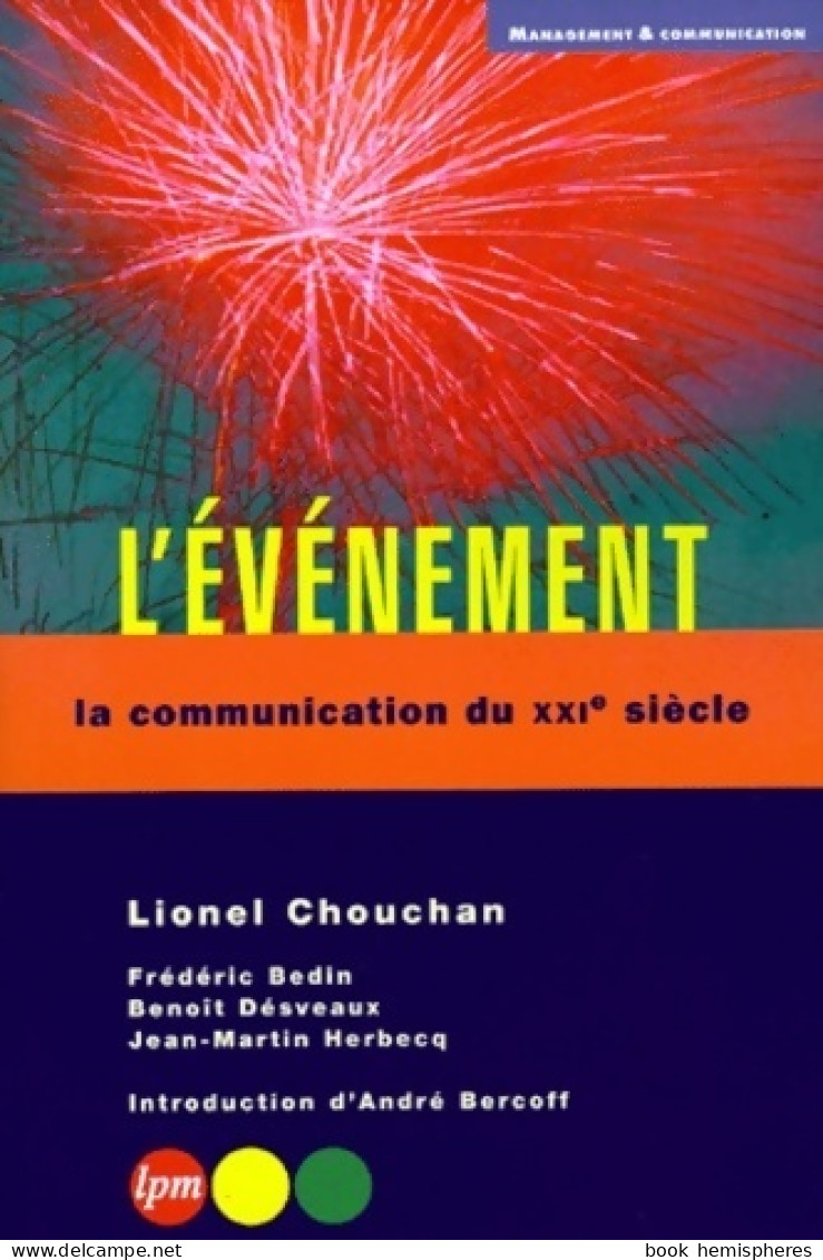 L'événement. La Communication Du XXIe Siècle (2000) De Lionel Chouchan - Economia