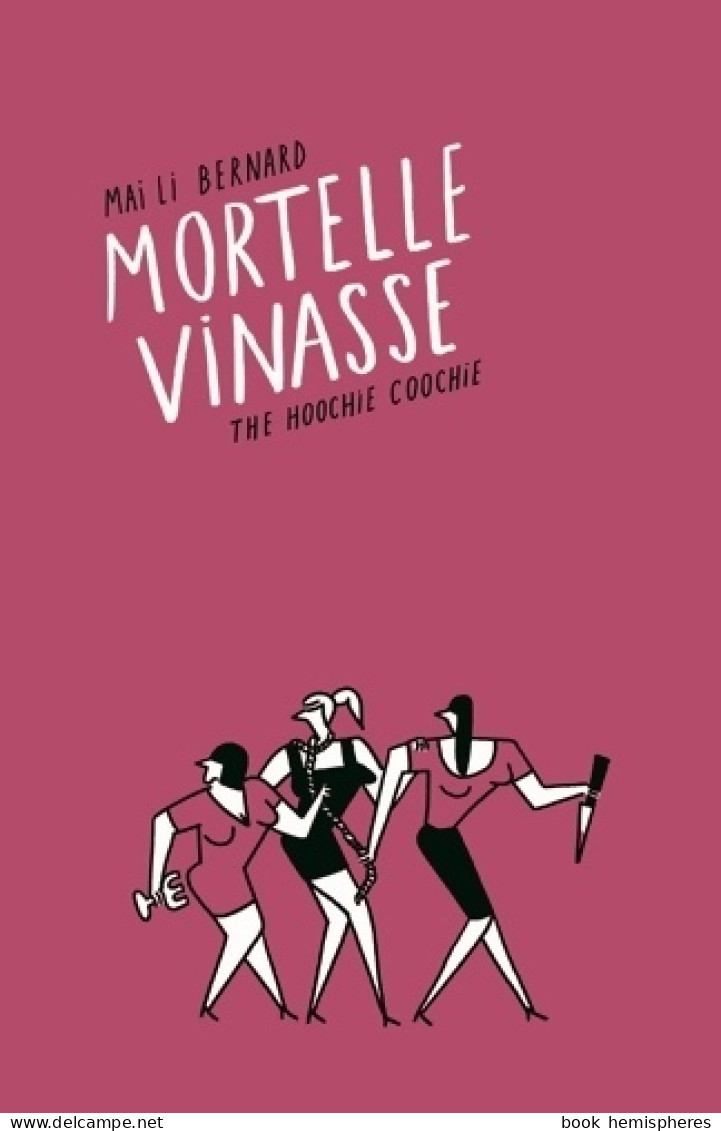 Mortelle Vinasse (2015) De Mai Li Bernard - Otros & Sin Clasificación