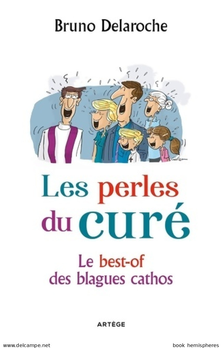 Les Perles Du Curé : Le Best-of Des Blagues Cathos (2019) De Père Bruno Delaroche - Humour