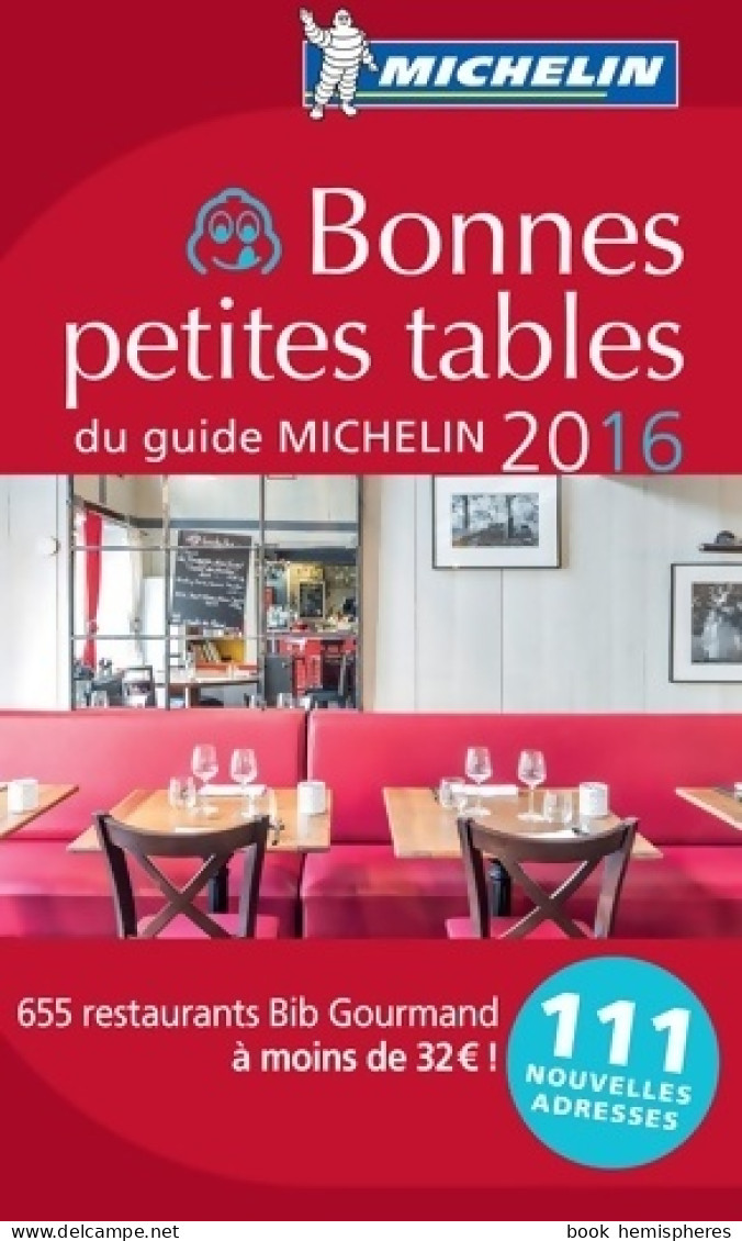 Bonnes Petites Tables Du Guide Michelin 2016 (2016) De Collectif - Tourismus