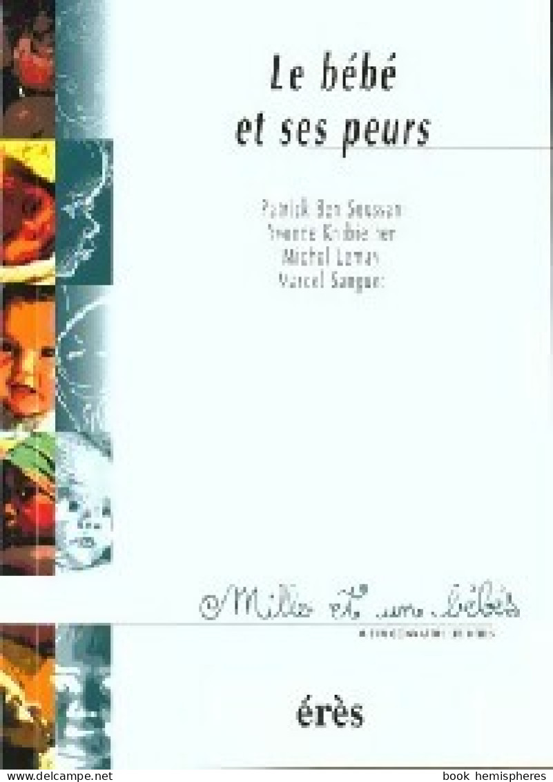 Le Bébé Et Ses Peurs (2000) De Marcel Knibiehler - Psicología/Filosofía