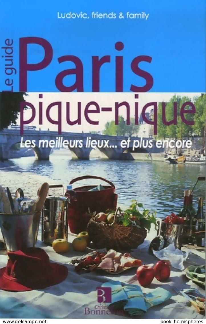 Paris Pique-nique : Les Meilleurs Lieux... Et Plus Encore (2007) De Family - Turismo