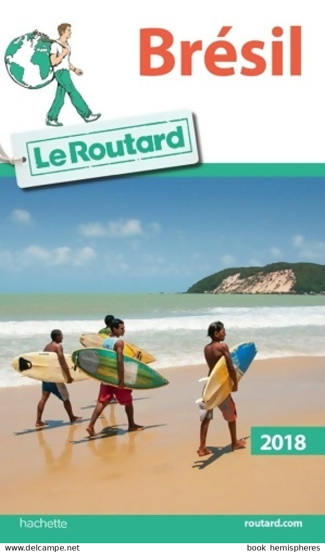 Guide Du Routard Brésil 2018 (2017) De Collectif - Tourism