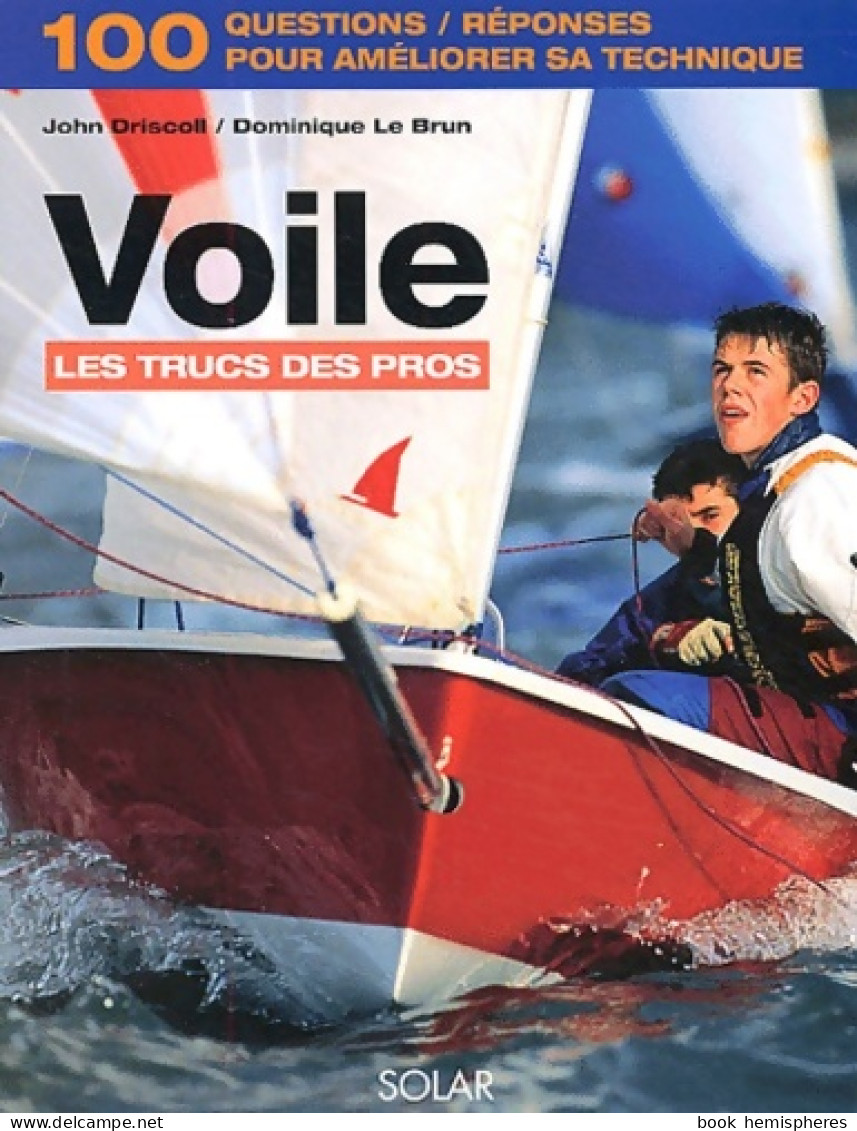 Voile : Les Trucs De Pro (2003) De John Driscoll - Natualeza