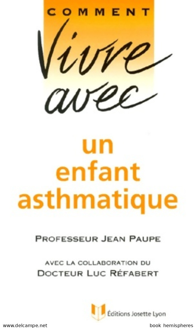 Comment Vivre Avec Un Enfant Asthmatique (2000) De Paupe - Health