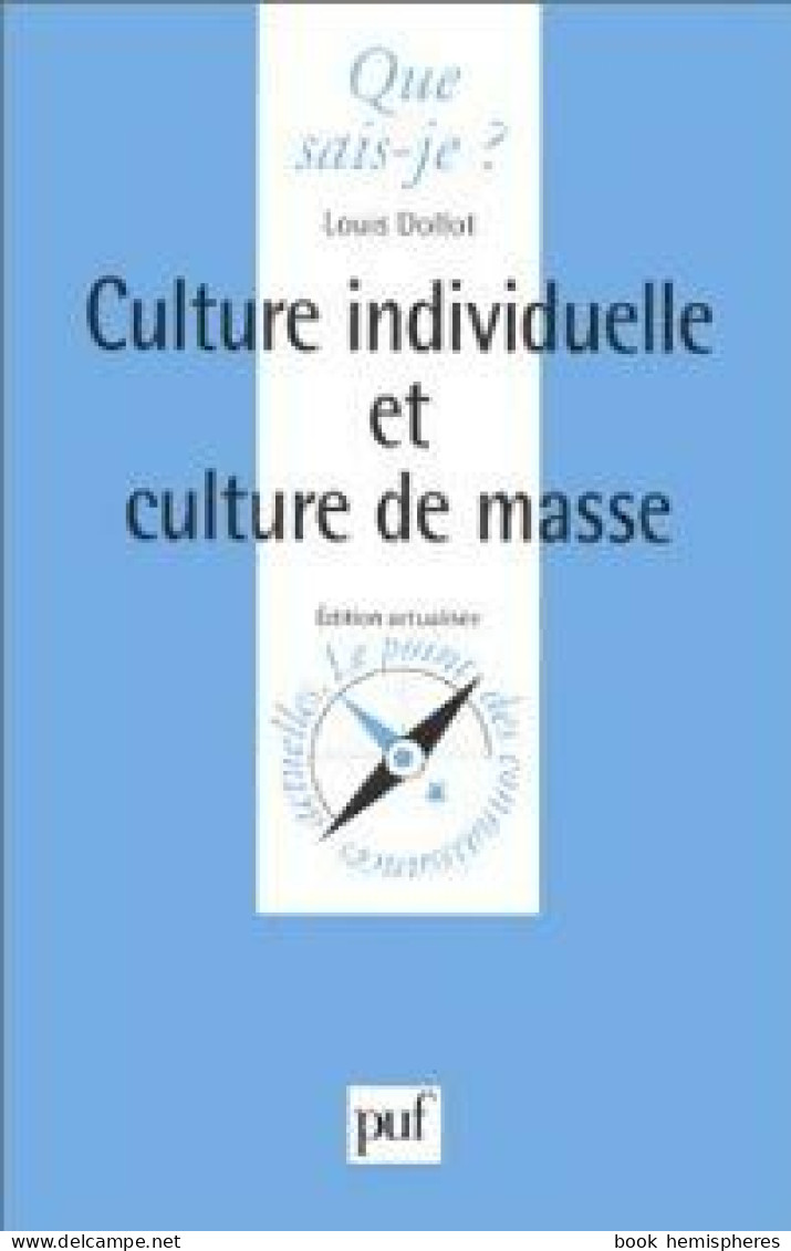 Culture Individuelle Et Culture De Masse (1999) De Louis Dollot - Sciences
