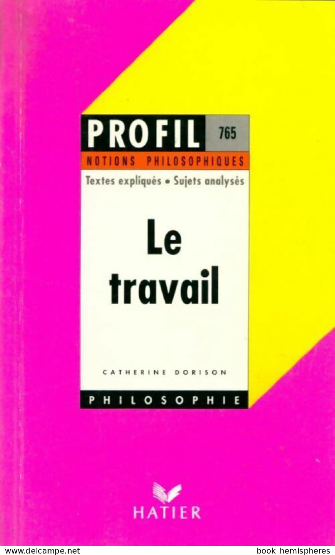 Le Travail (1993) De Catherine Dorison - Psicología/Filosofía