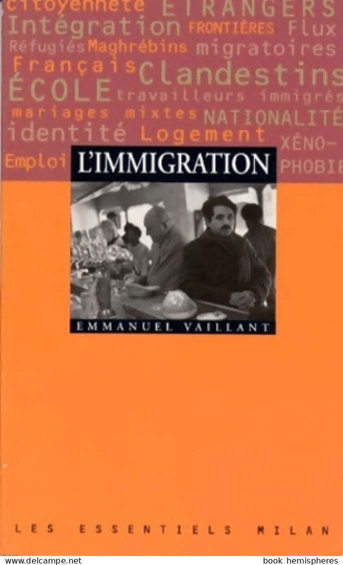 L'immigration (1996) De Emmanuel Vaillant - Geographie