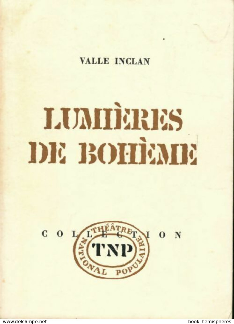 Lumières De Bohème (1963) De Ramon Del Valle-Inclân - Altri & Non Classificati