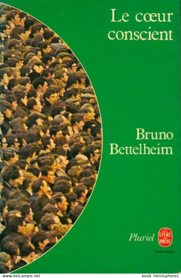 Le Coeur Conscient (1977) De Bruno Bettelheim - Psicología/Filosofía