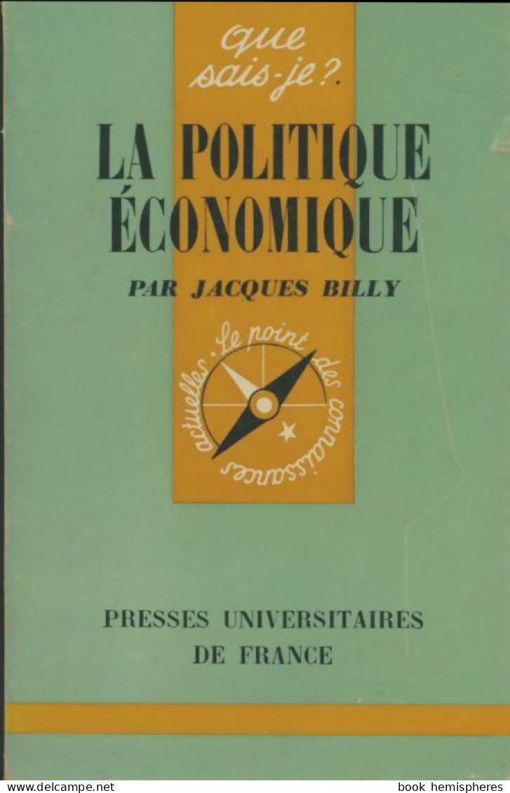 La Politique économique (1970) De Jacques Billy - Economie